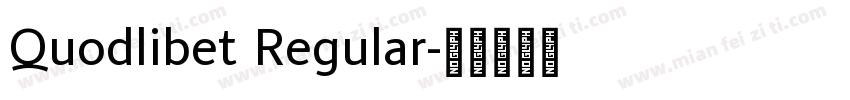 Quodlibet Regular字体转换